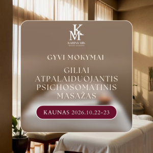 Giliai atpalaiduojantis psichosomatinis masažas _ Kaunas 2026.10.22-23