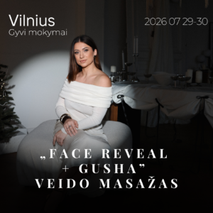 Veido masažas "Face Reveal + Guasha" _ Vilnius 2026.07.29-30